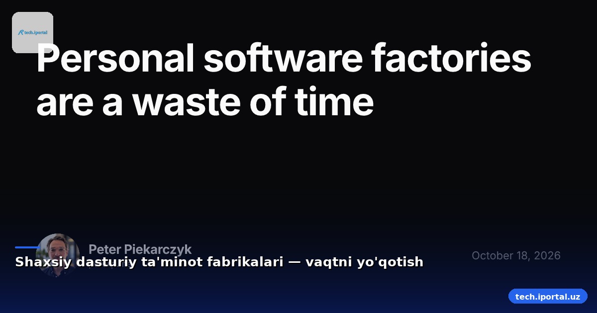 Shaxsiy dasturiy ta'minot fabrikalari — vaqtni yo'qotish
