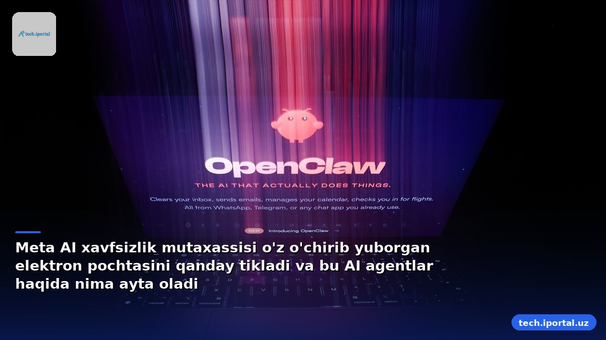 Meta AI xavfsizlik mutaxassisi o'z o'chirib yuborgan elektron pochtasini qanday tikladi va bu AI agentlar haqida nima ayta oladi