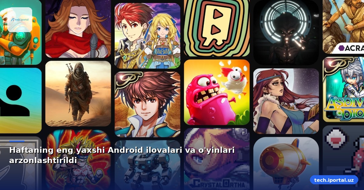 Haftaning eng yaxshi Android ilovalari va o'yinlari arzonlashtirildi