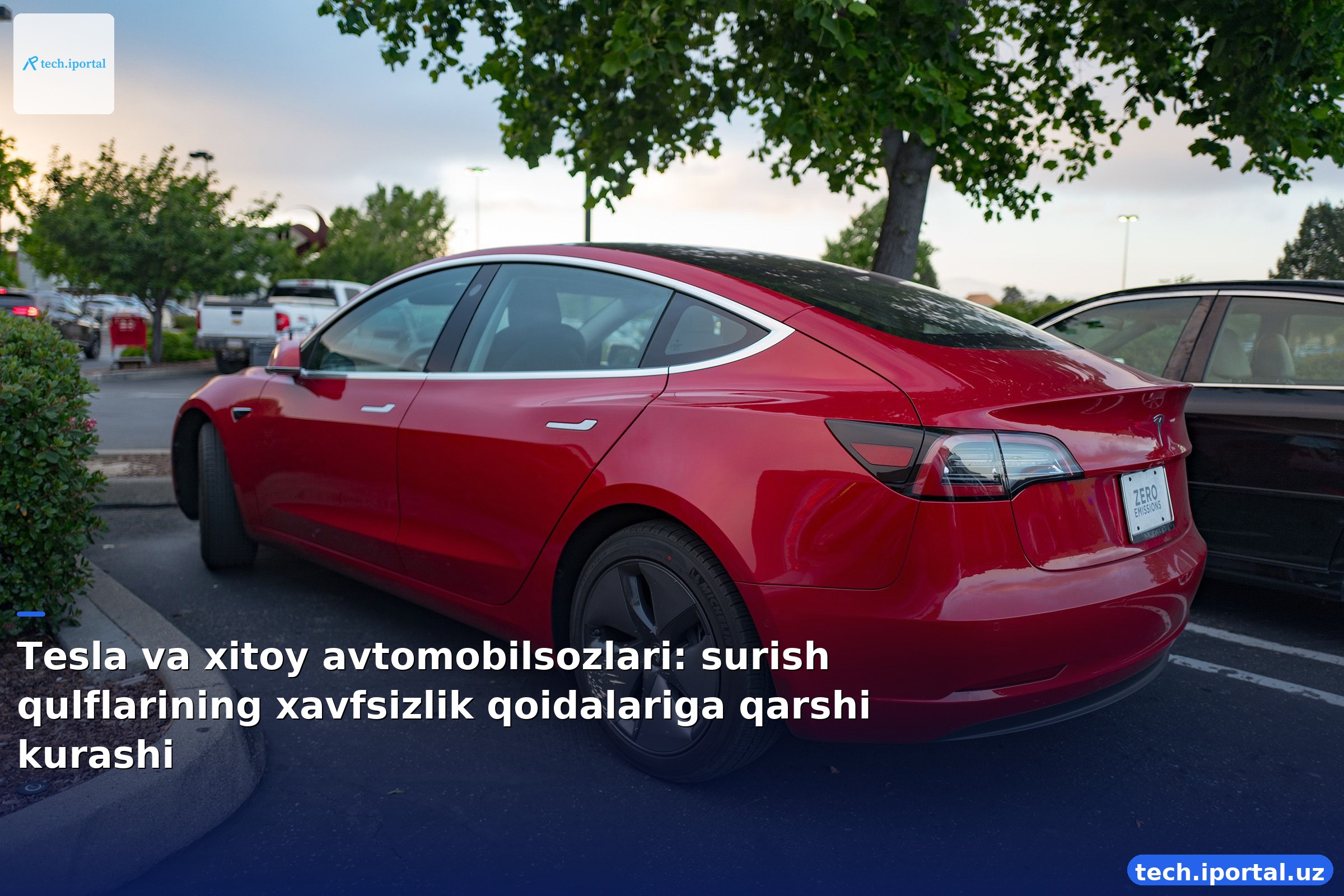 Tesla va xitoy avtomobilsozlari: surish qulflarining xavfsizlik qoidalariga qarshi kurashi