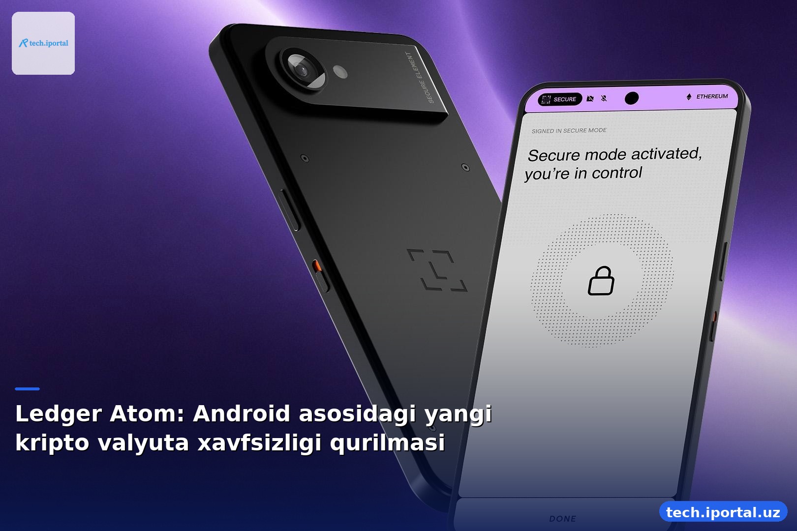Ledger Atom: Android asosidagi yangi kripto valyuta xavfsizligi qurilmasi