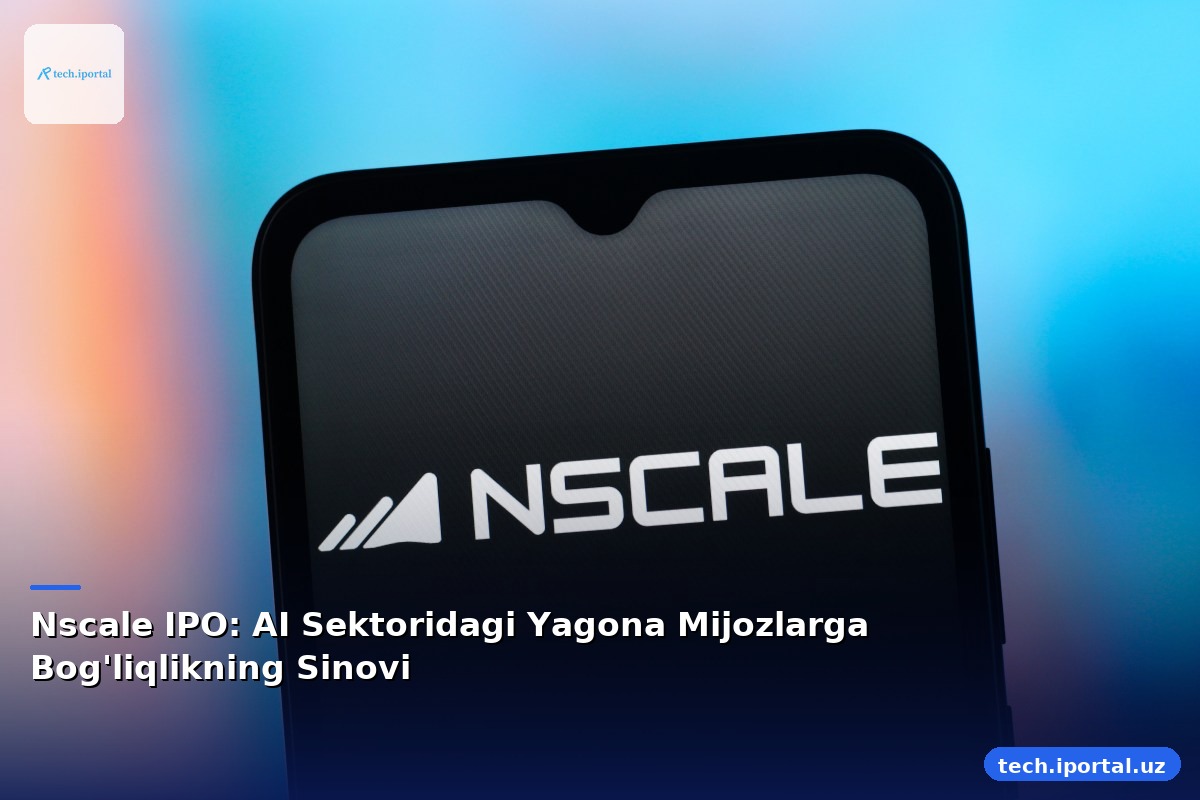 Nscale IPO: AI Sektoridagi Yagona Mijozlarga Bog'liqlikning Sinovi