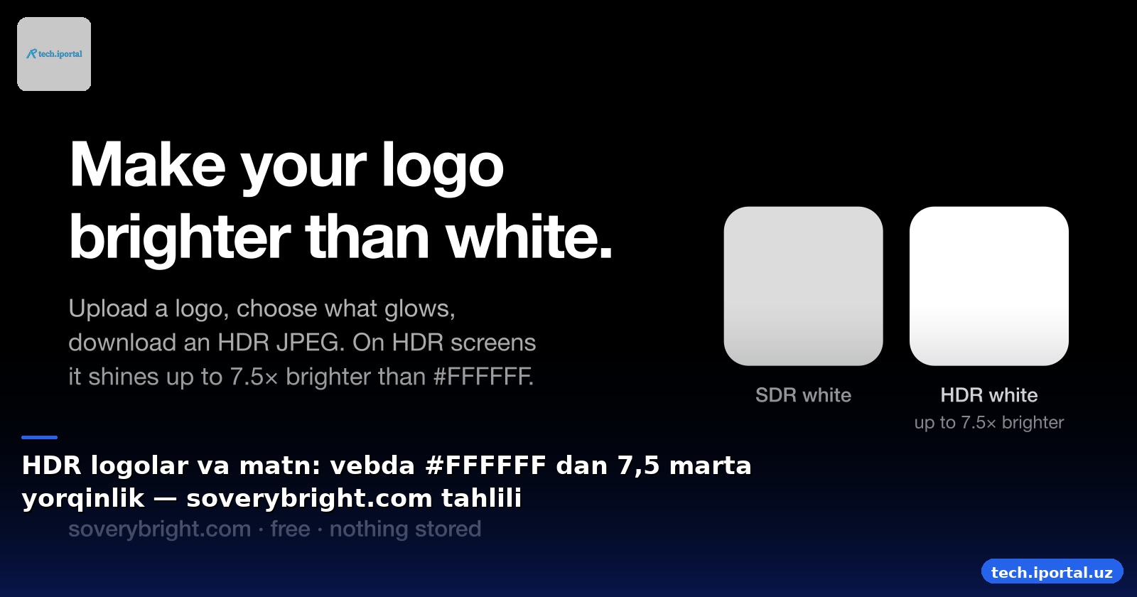 HDR logolar va matn: vebda #FFFFFF dan 7,5 marta yorqinlik — soverybright.com tahlili
