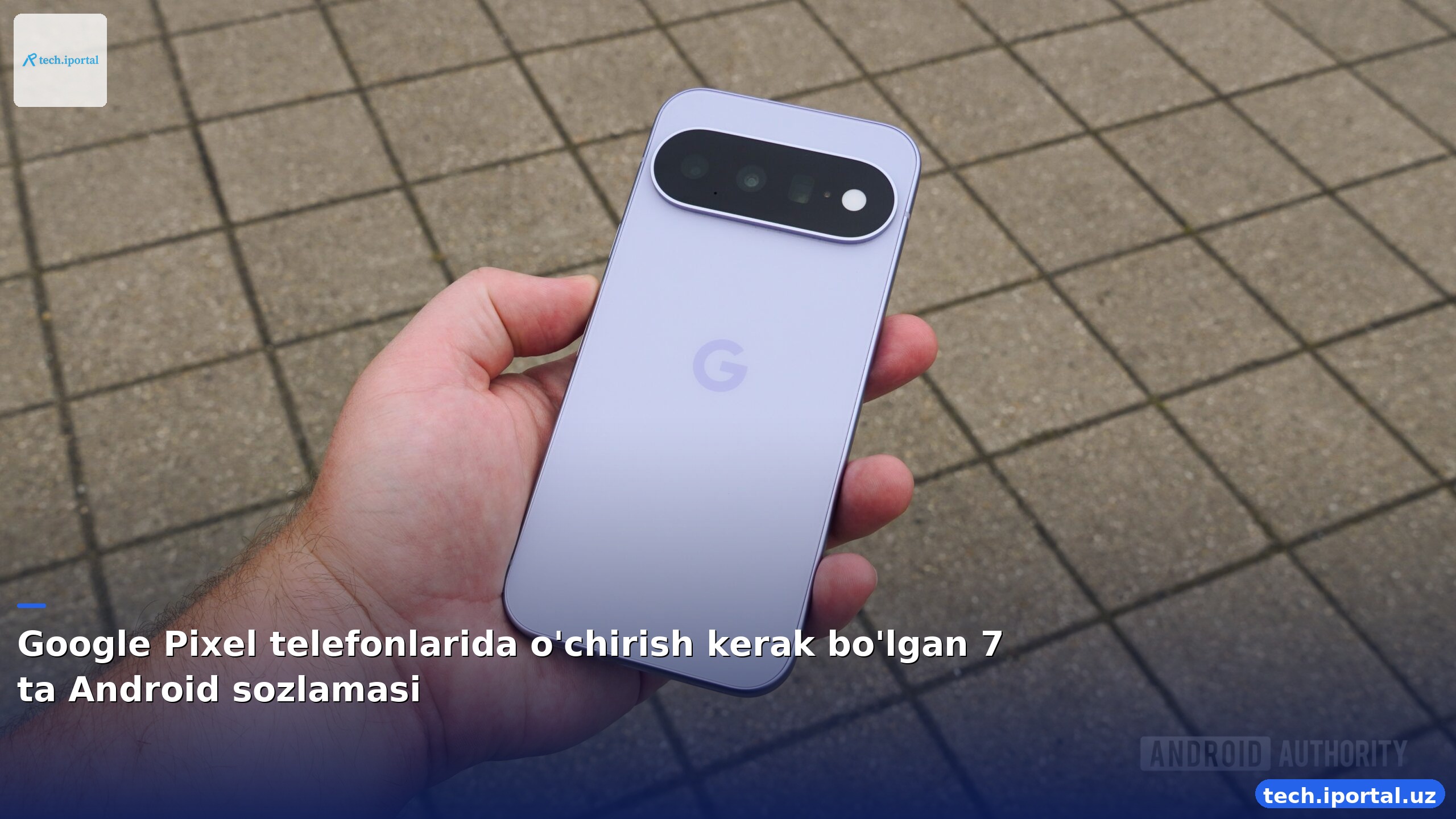 Google Pixel telefonlarida o'chirish kerak bo'lgan 7 ta Android sozlamasi