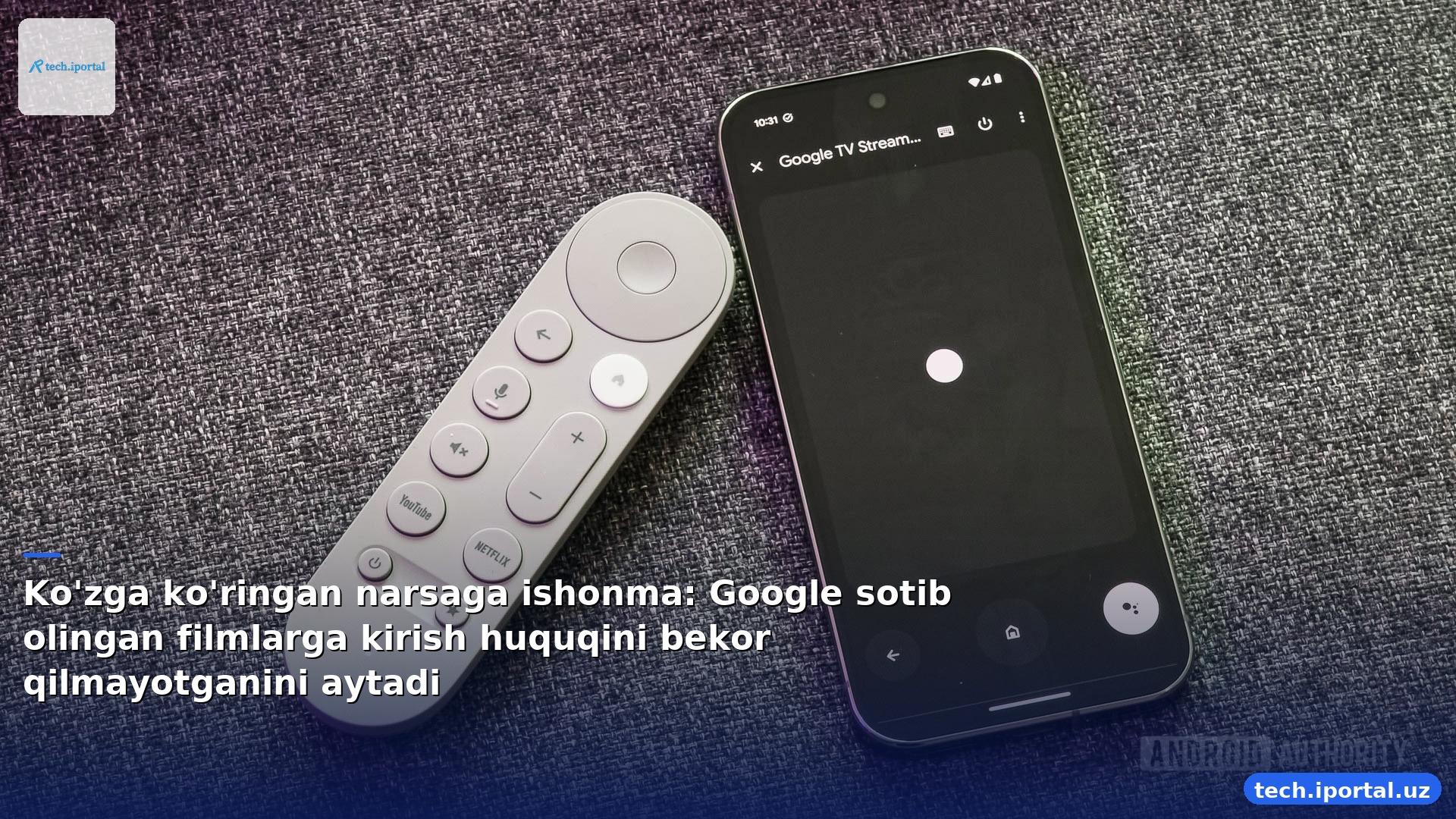 Ko'zga ko'ringan narsaga ishonma: Google sotib olingan filmlarga kirish huquqini bekor qilmayotganini aytadi
