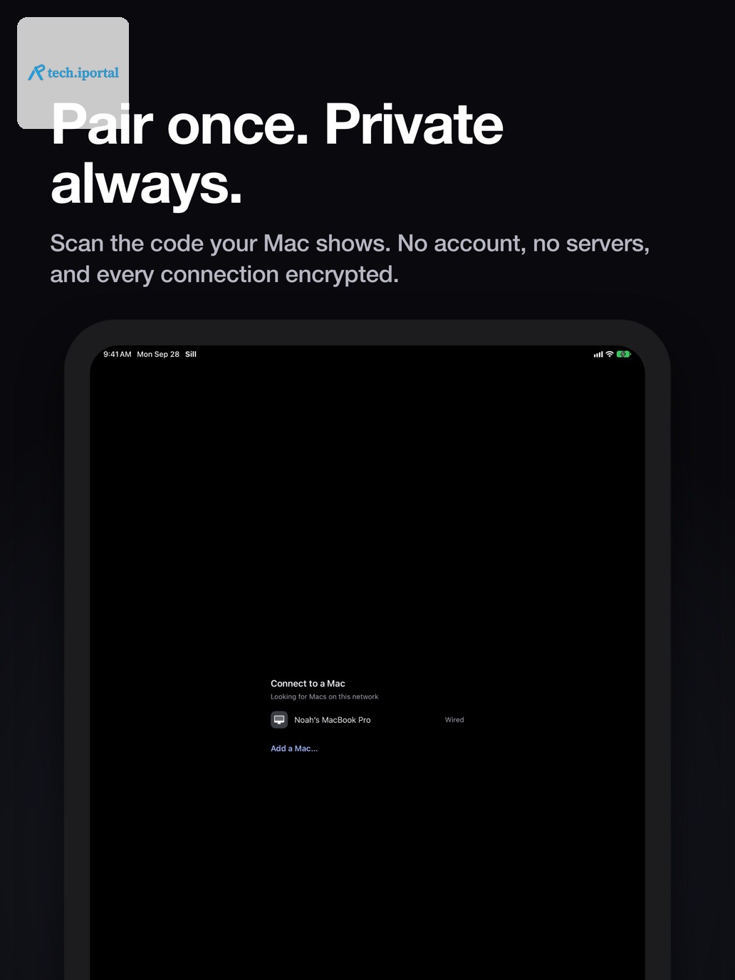 "Pair once. Private always." Sill's Connect to a Mac screen on an iPad, with a Mac listed as Wired and Add a Mac below it.