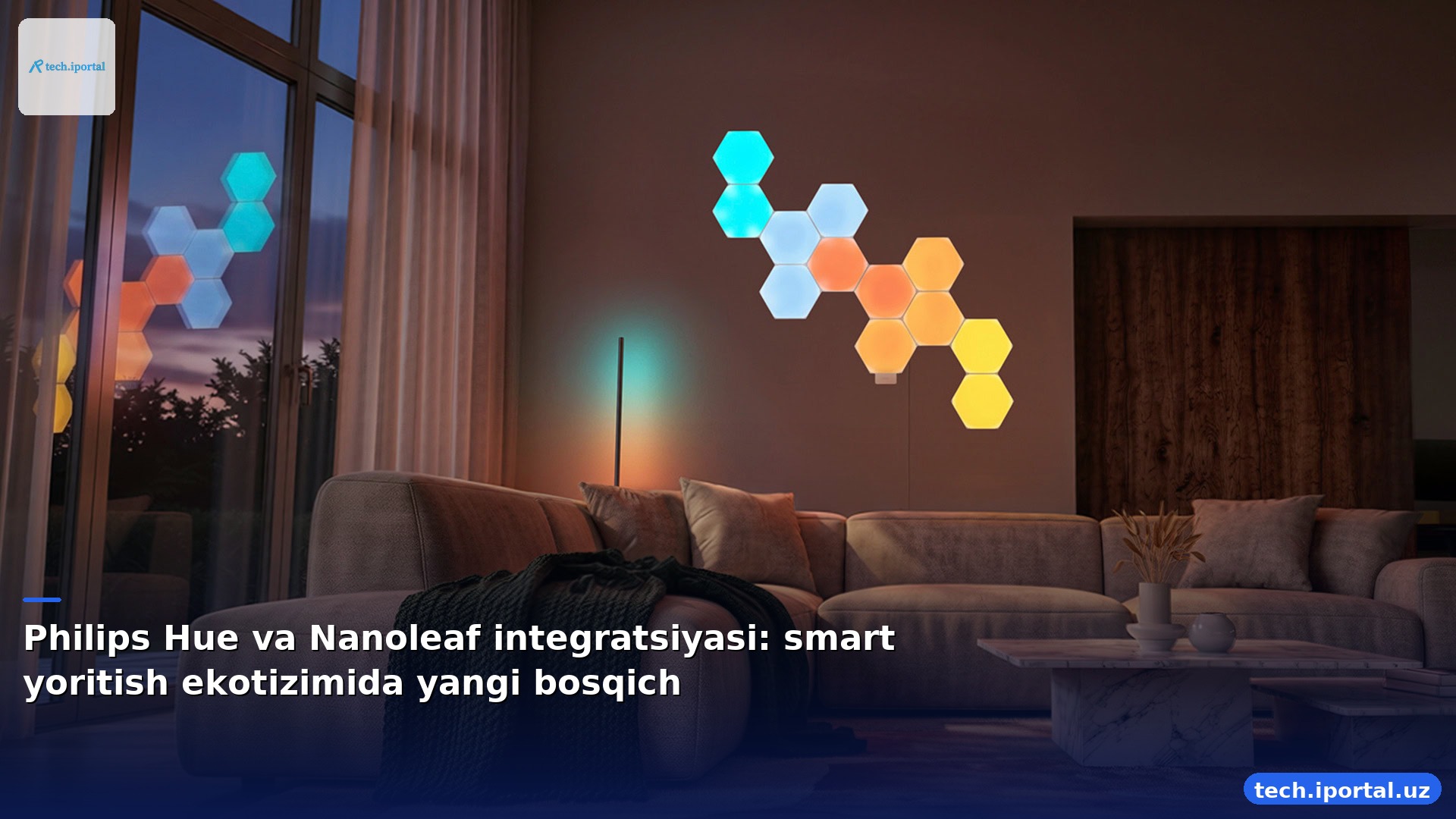 Philips Hue va Nanoleaf integratsiyasi: smart yoritish ekotizimida yangi bosqich