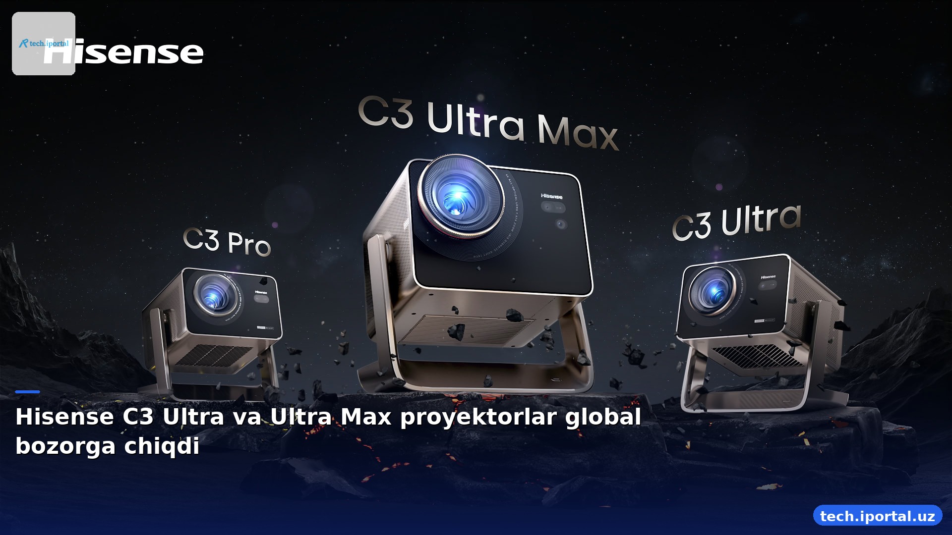 Hisense C3 Ultra va Ultra Max proyektorlar global bozorga chiqdi