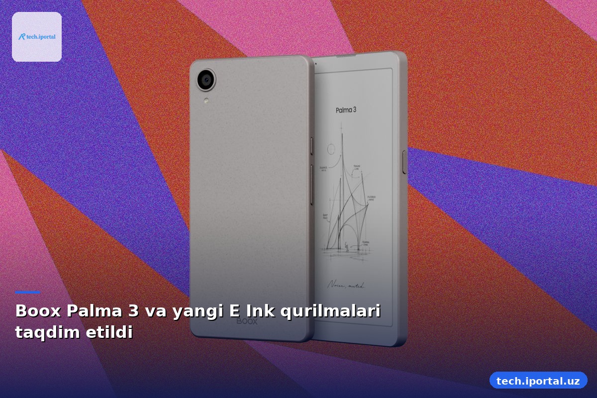 Boox Palma 3 va yangi E Ink qurilmalari taqdim etildi