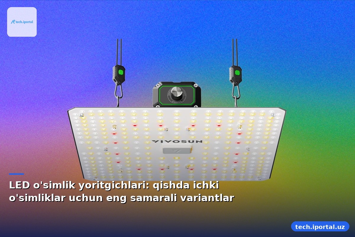 LED o'simlik yoritgichlari: qishda ichki o'simliklar uchun eng samarali variantlar