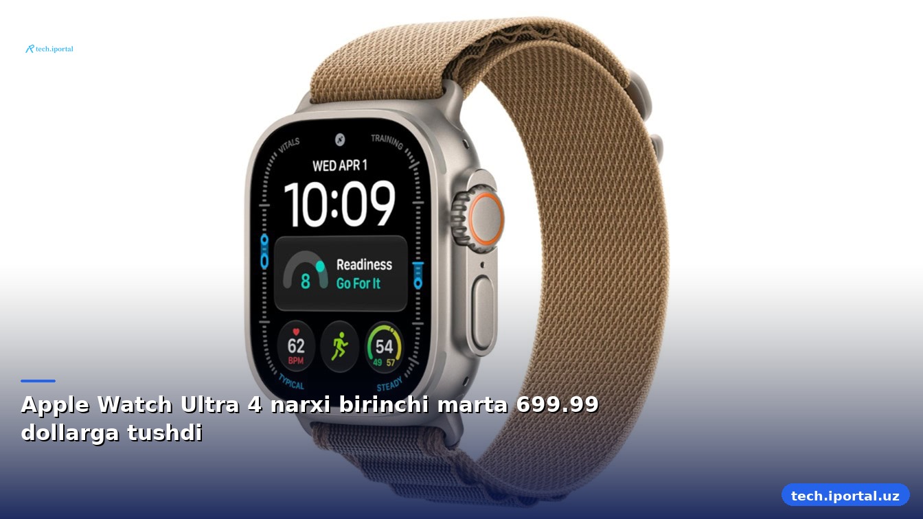 Apple Watch Ultra 4 narxi birinchi marta 699.99 dollarga tushdi