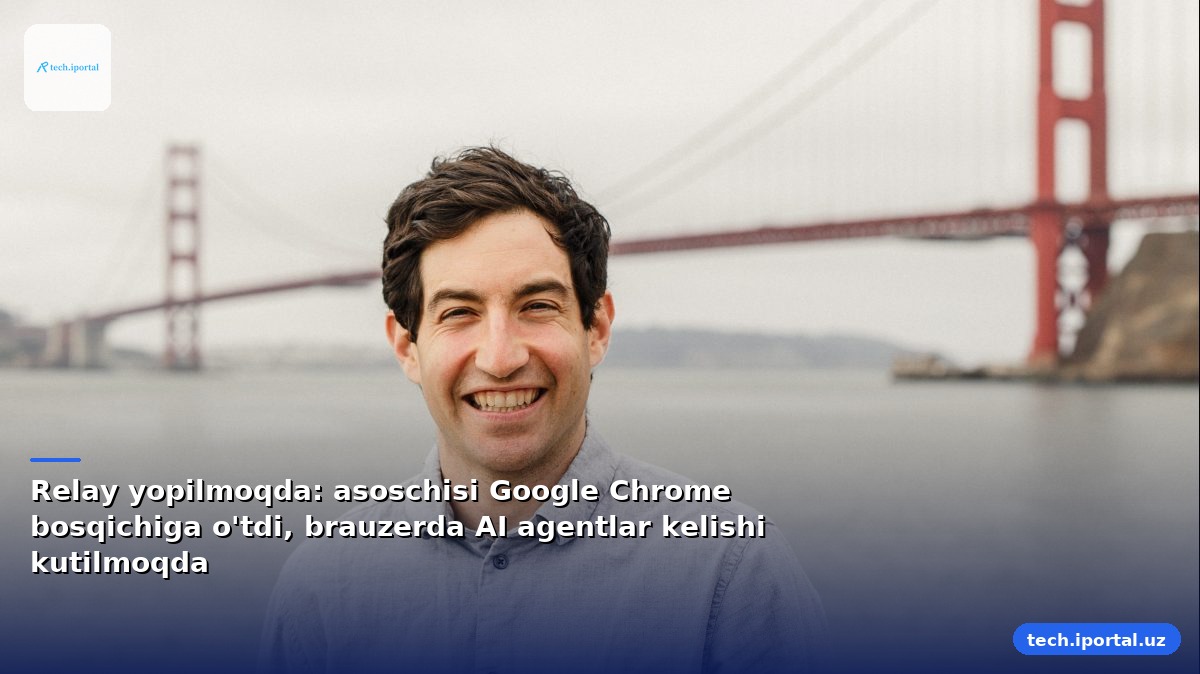 Relay yopilmoqda: asoschisi Google Chrome bosqichiga o'tdi, brauzerda AI agentlar kelishi kutilmoqda