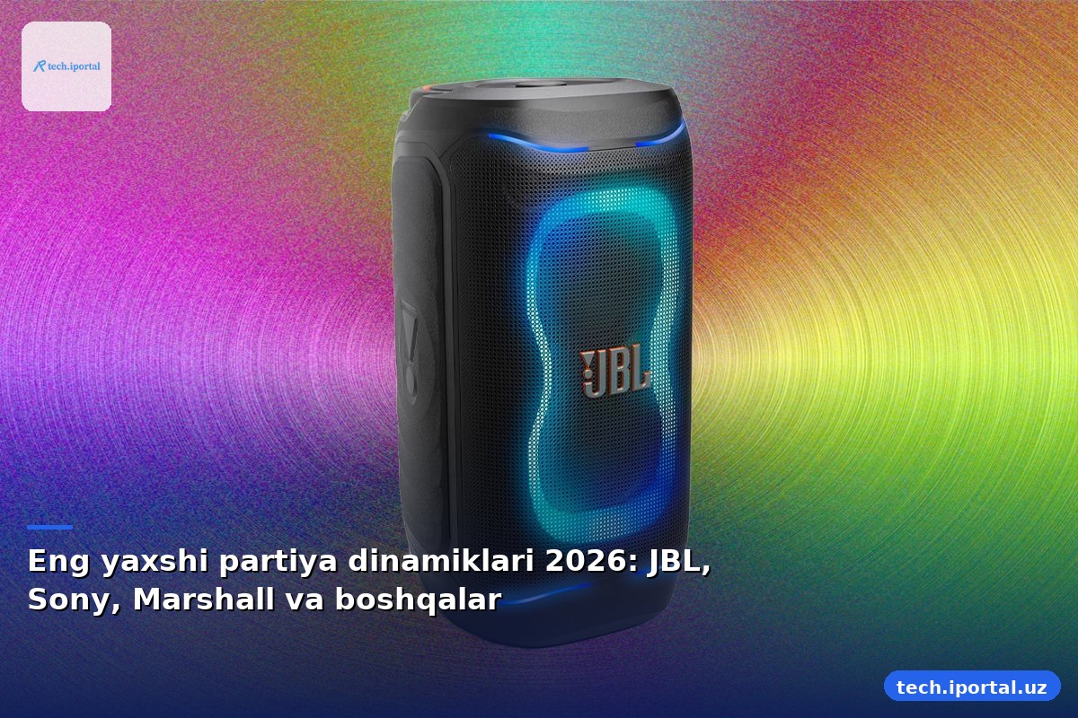 Eng yaxshi partiya dinamiklari 2026: JBL, Sony, Marshall va boshqalar