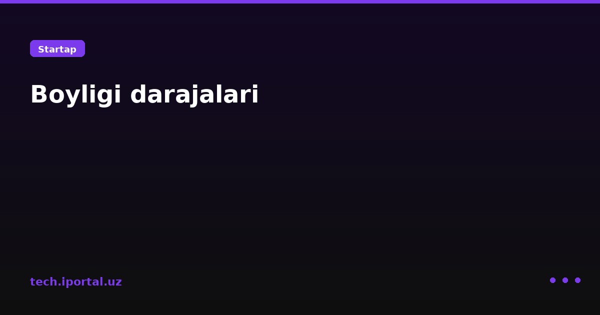 Boyligi darajalari
