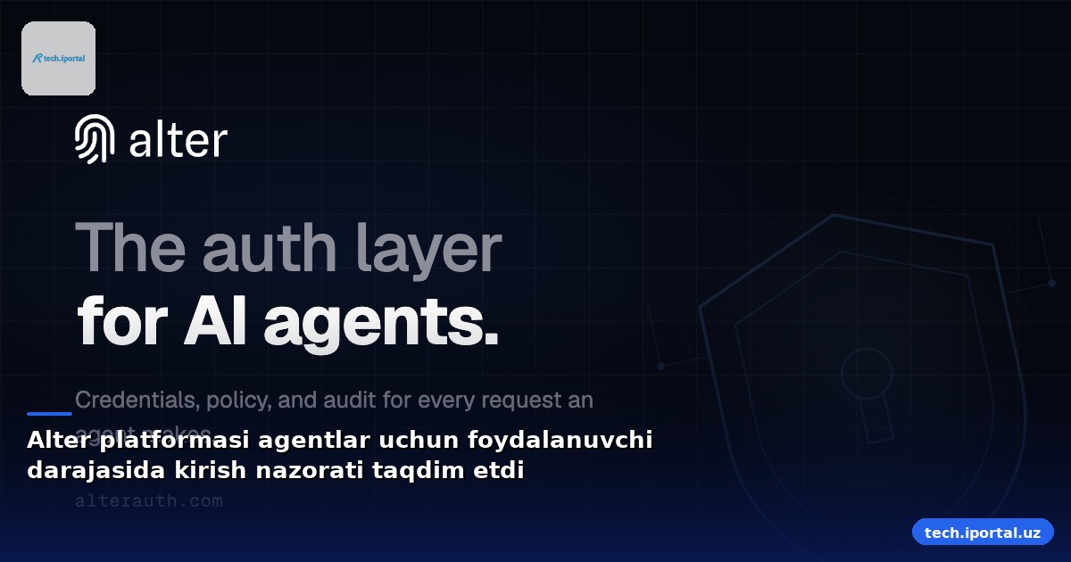 Alter platformasi agentlar uchun foydalanuvchi darajasida kirish nazorati taqdim etdi