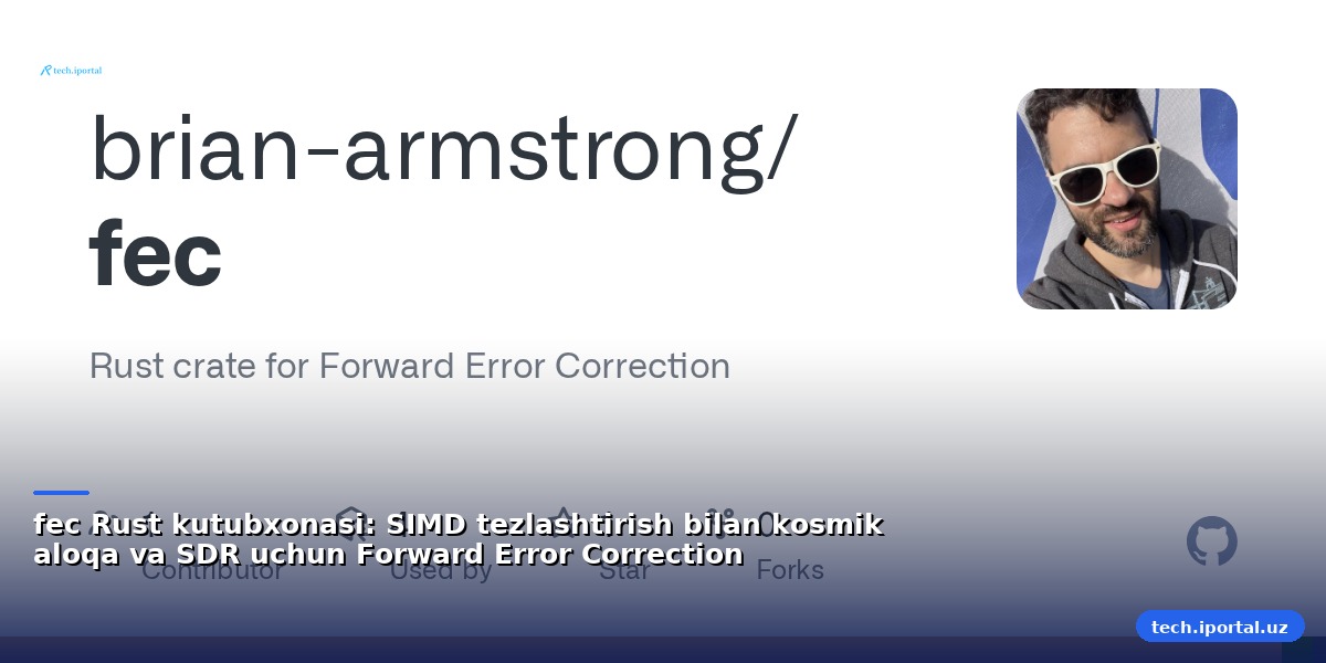 fec Rust kutubxonasi: SIMD tezlashtirish bilan kosmik aloqa va SDR uchun Forward Error Correction