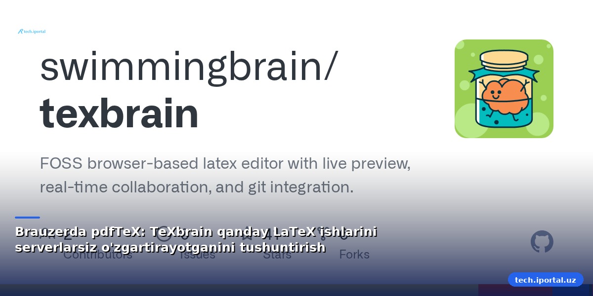 Brauzerda pdfTeX: TeXbrain qanday LaTeX ishlarini serverlarsiz o'zgartirayotganini tushuntirish