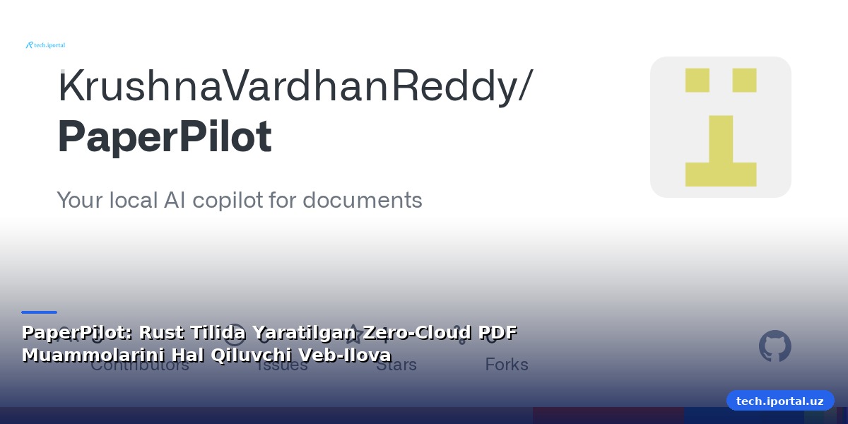 PaperPilot: Rust Tilida Yaratilgan Zero-Cloud PDF Muammolarini Hal Qiluvchi Veb-Ilova