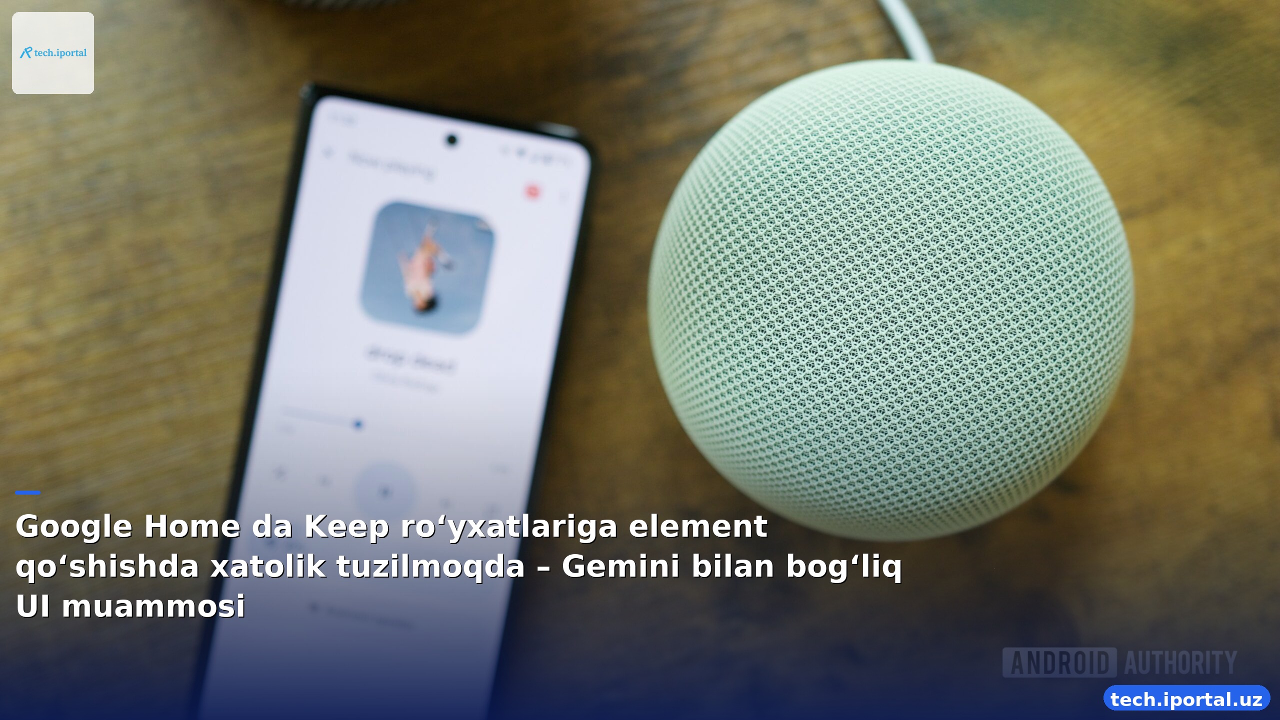 Google Home da Keep ro‘yxatlariga element qo‘shishda xatolik tuzilmoqda – Gemini bilan bog‘liq UI muammosi