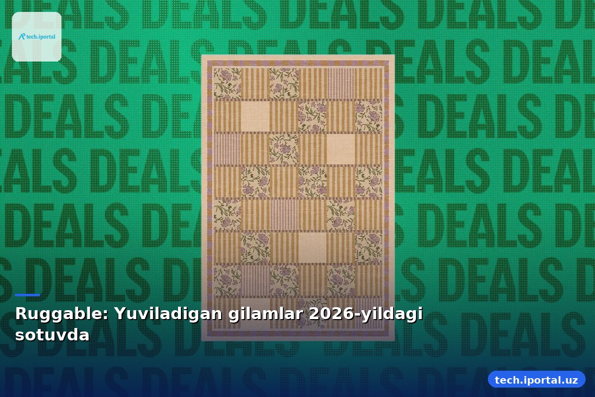 Ruggable: Yuviladigan gilamlar 2026-yildagi sotuvda