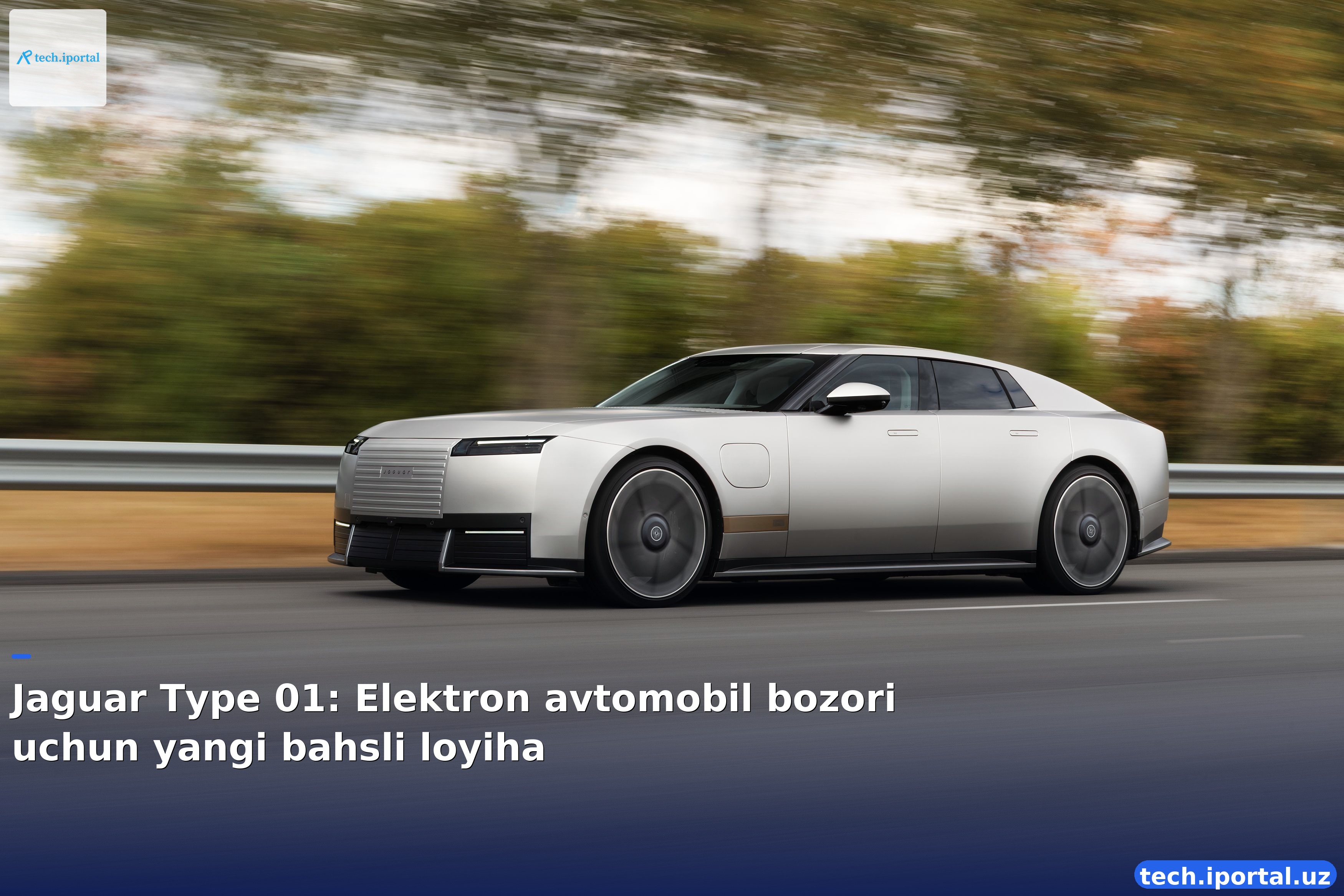 Jaguar Type 01: Elektron avtomobil bozori uchun yangi bahsli loyiha