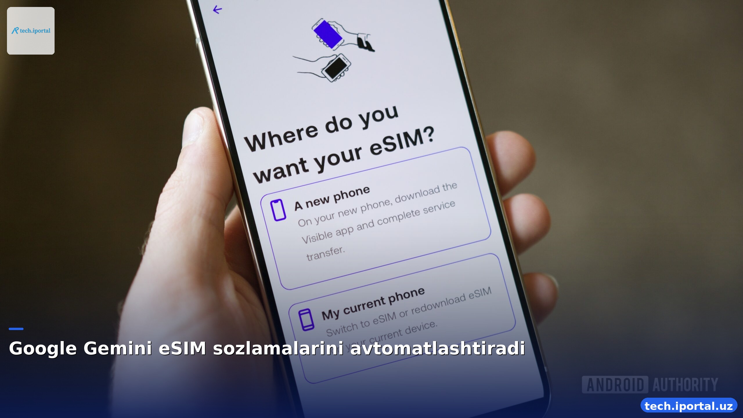 Google Gemini eSIM sozlamalarini avtomatlashtiradi