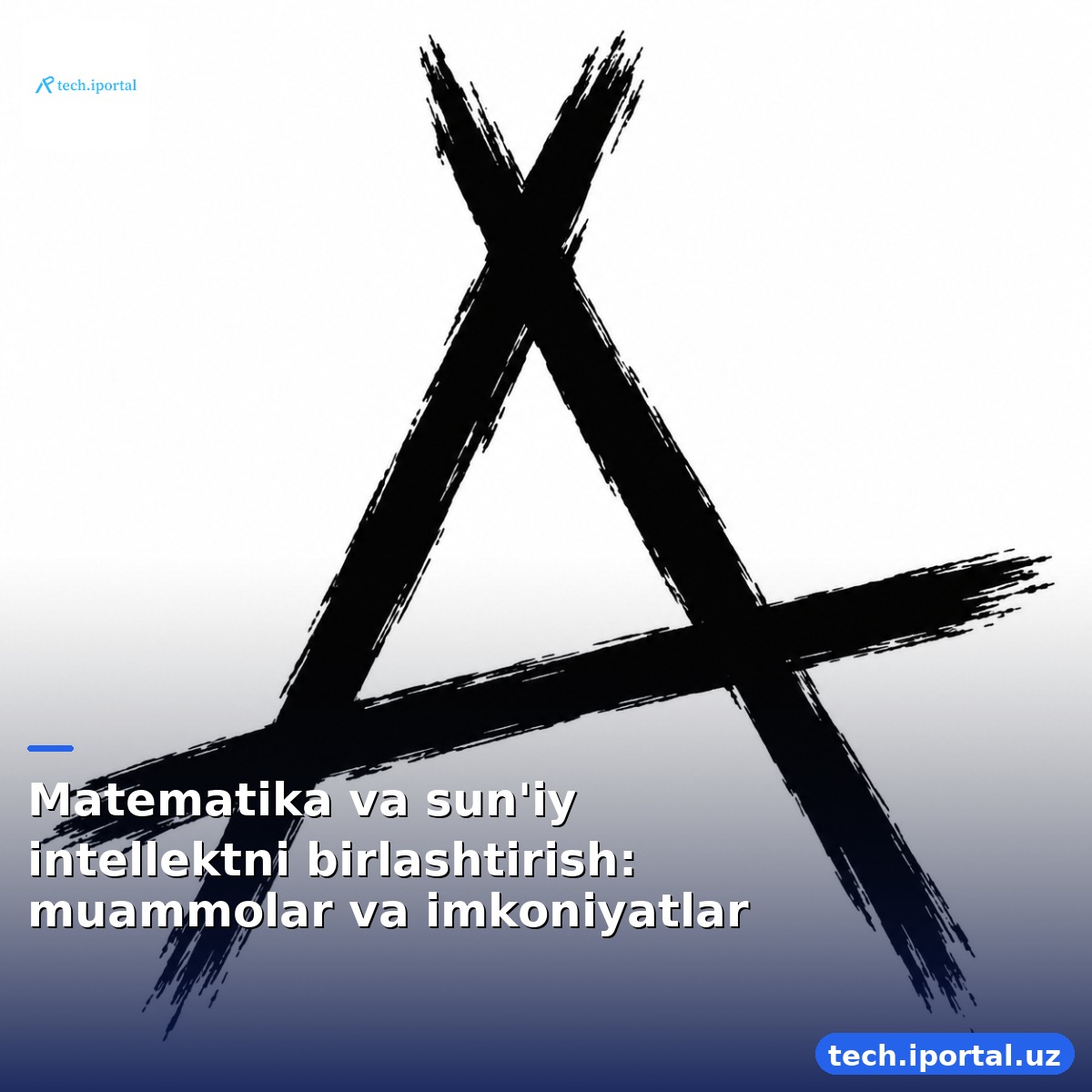 Matematika va sun'iy intellektni birlashtirish: muammolar va imkoniyatlar