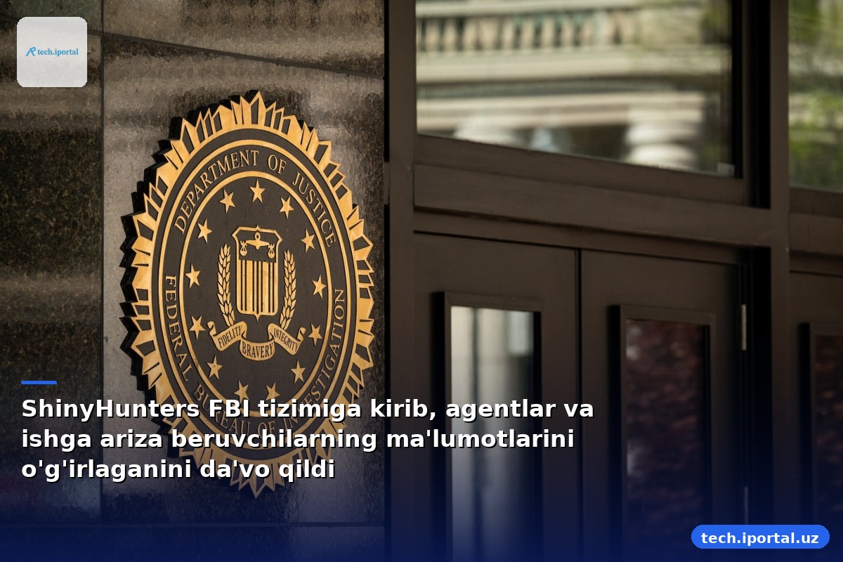 ShinyHunters FBI tizimiga kirib, agentlar va ishga ariza beruvchilarning ma'lumotlarini o'g'irlaganini da'vo qildi