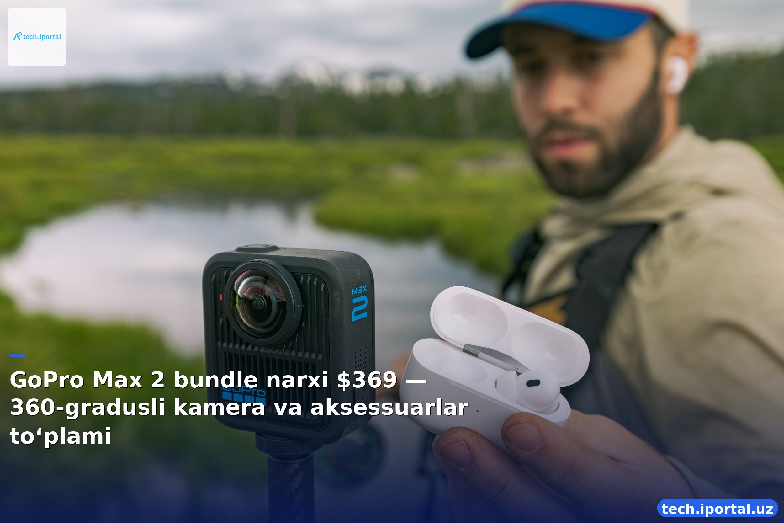 GoPro Max 2 bundle narxi $369 — 360‑gradusli kamera va aksessuarlar to‘plami