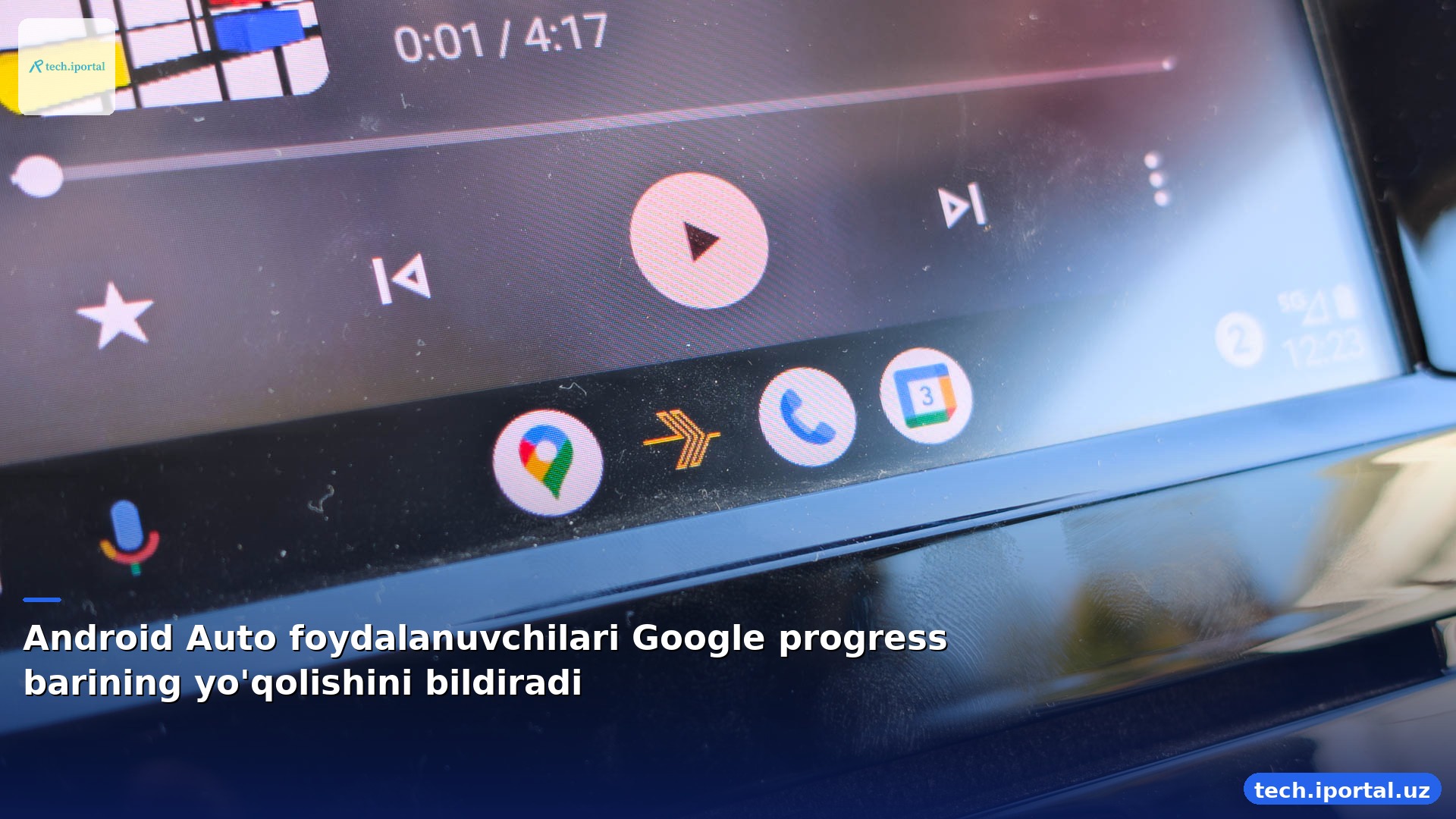 Android Auto foydalanuvchilari Google progress barining yo'qolishini bildiradi