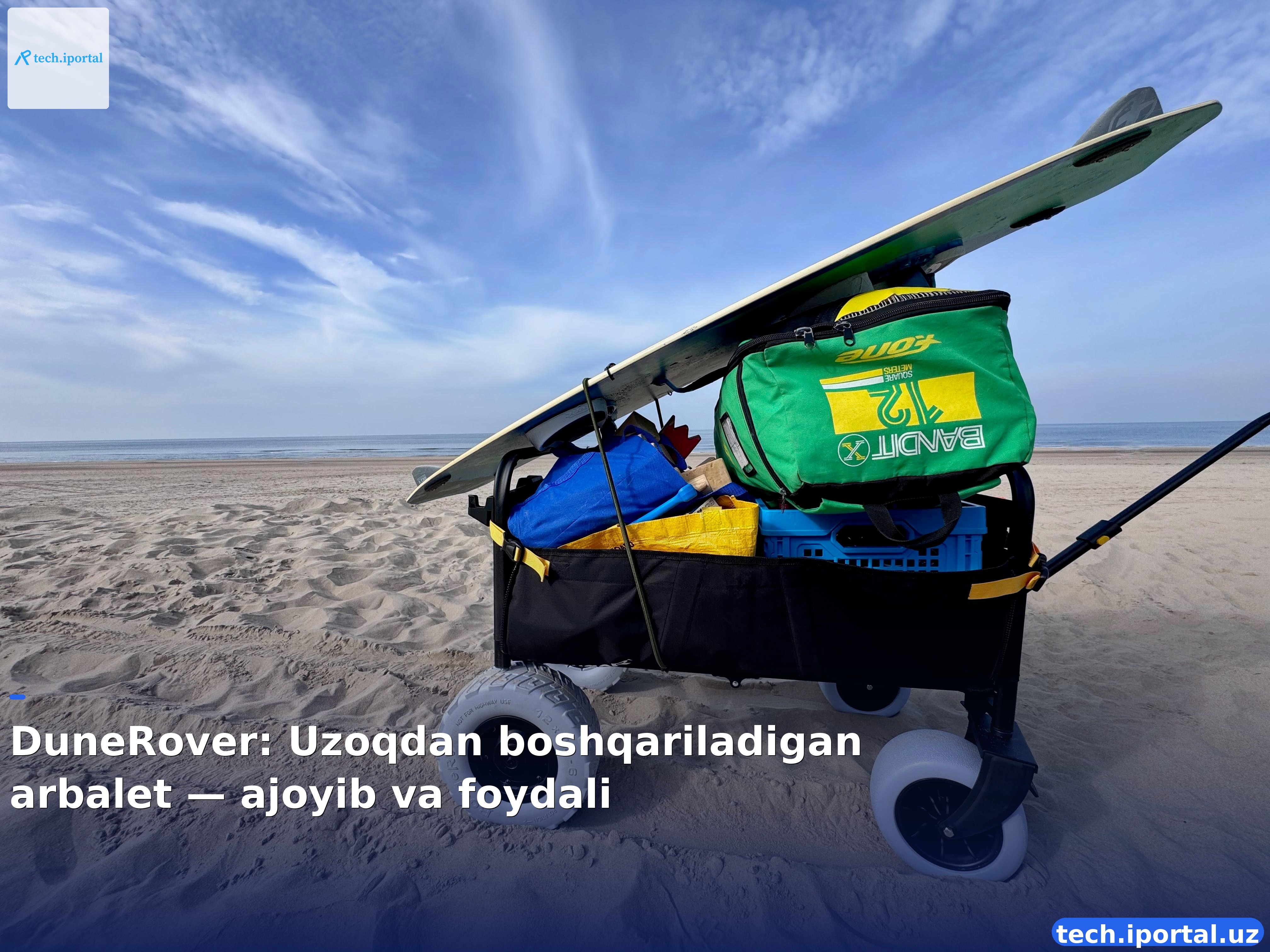 DuneRover: Uzoqdan boshqariladigan arbalet — ajoyib va foydali