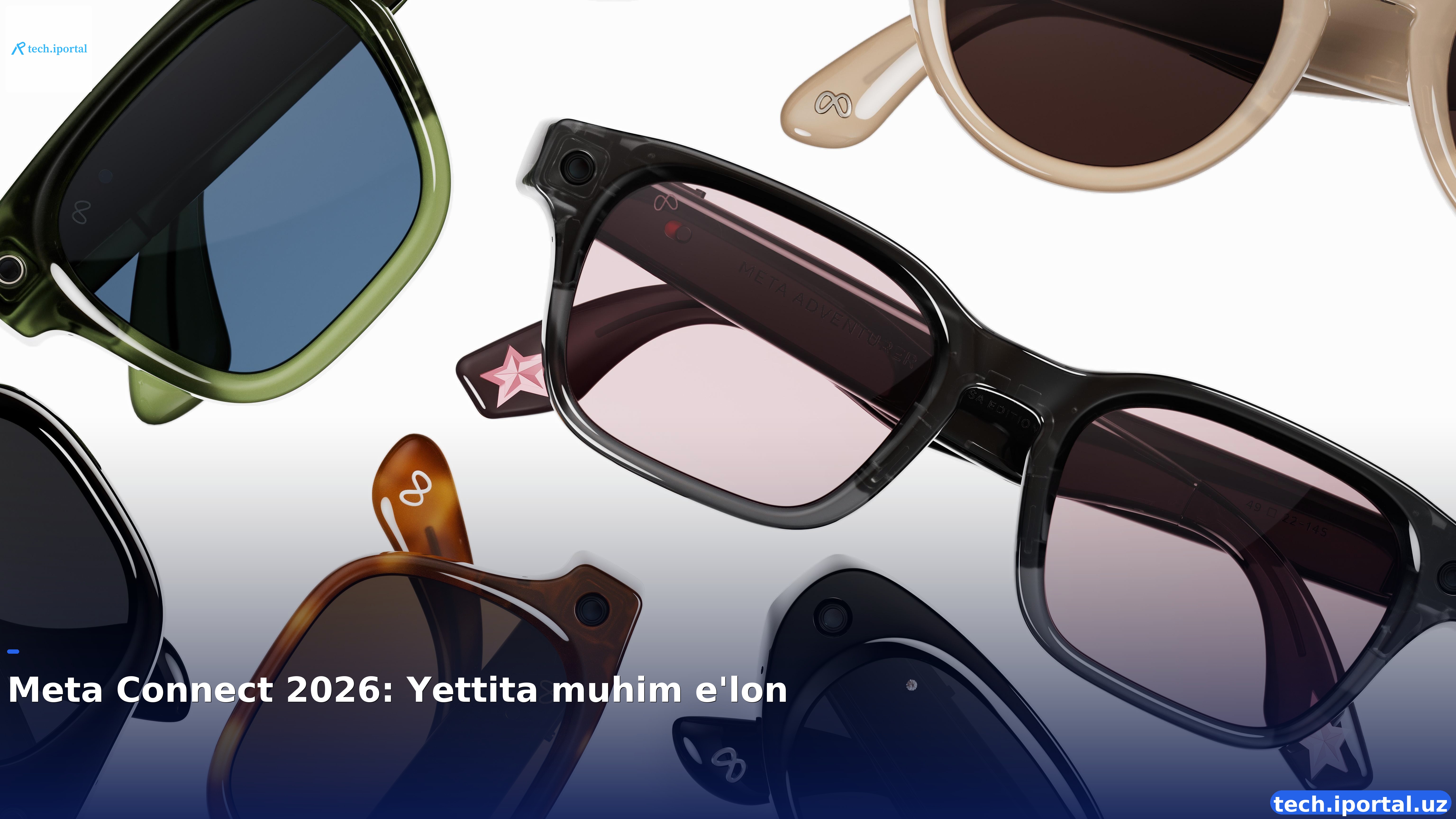 Meta Connect 2026: Yettita muhim e'lon