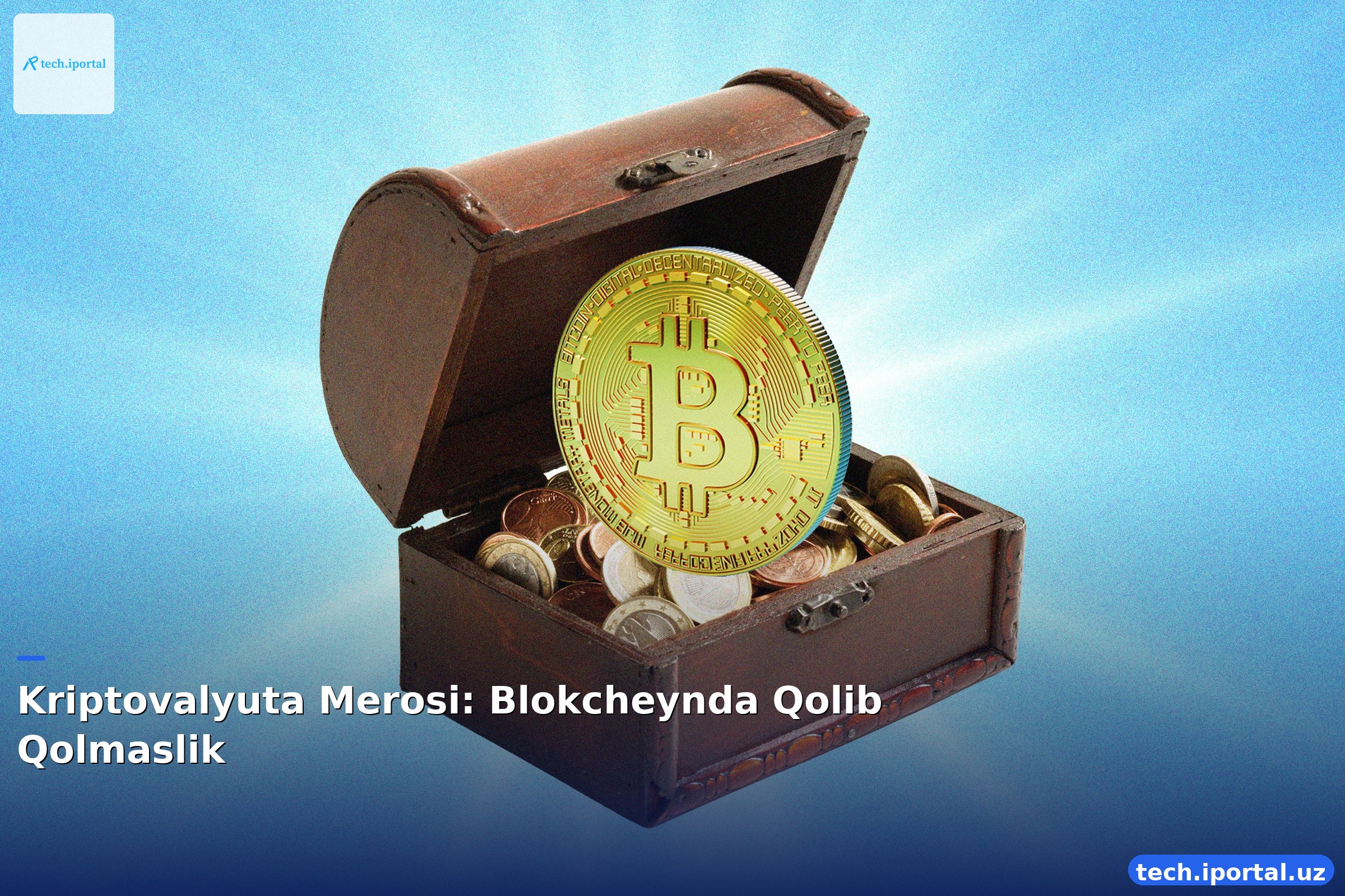 Kriptovalyuta Merosi: Blokcheynda Qolib Qolmaslik