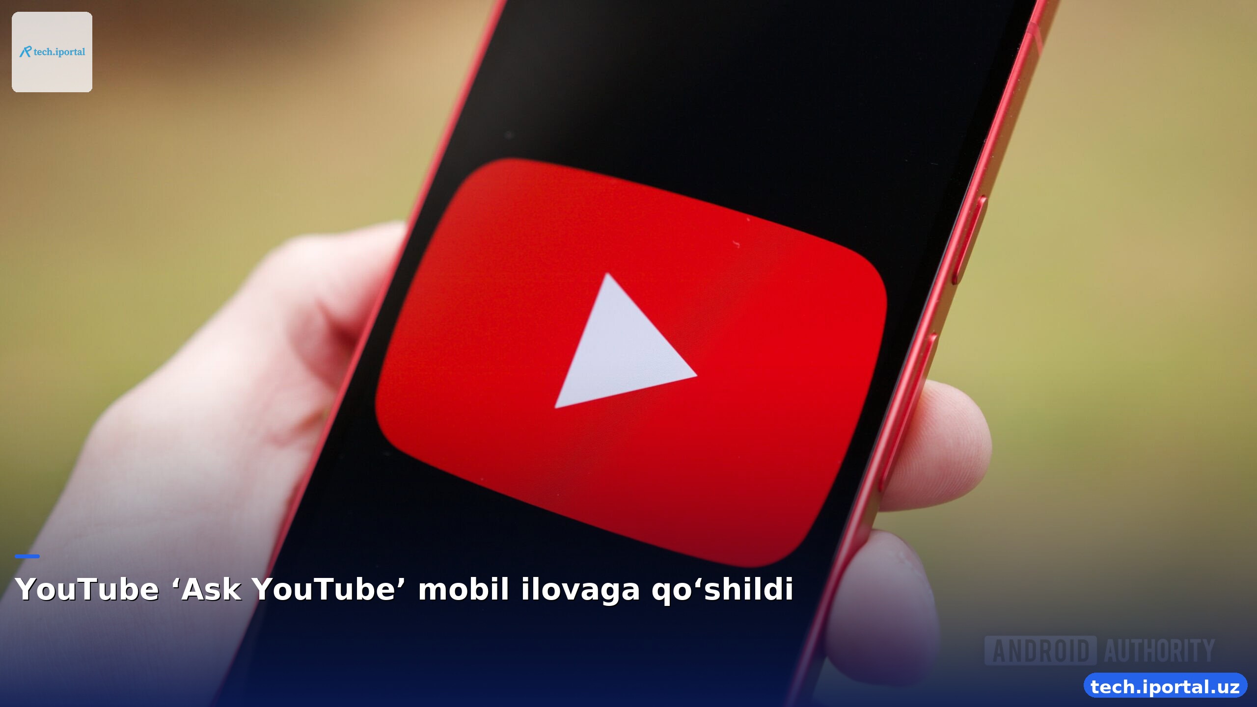 YouTube ‘Ask YouTube’ mobil ilovaga qo‘shildi