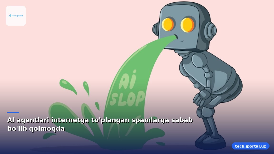 AI agentlari internetga to'plangan spamlarga sabab bo'lib qolmoqda