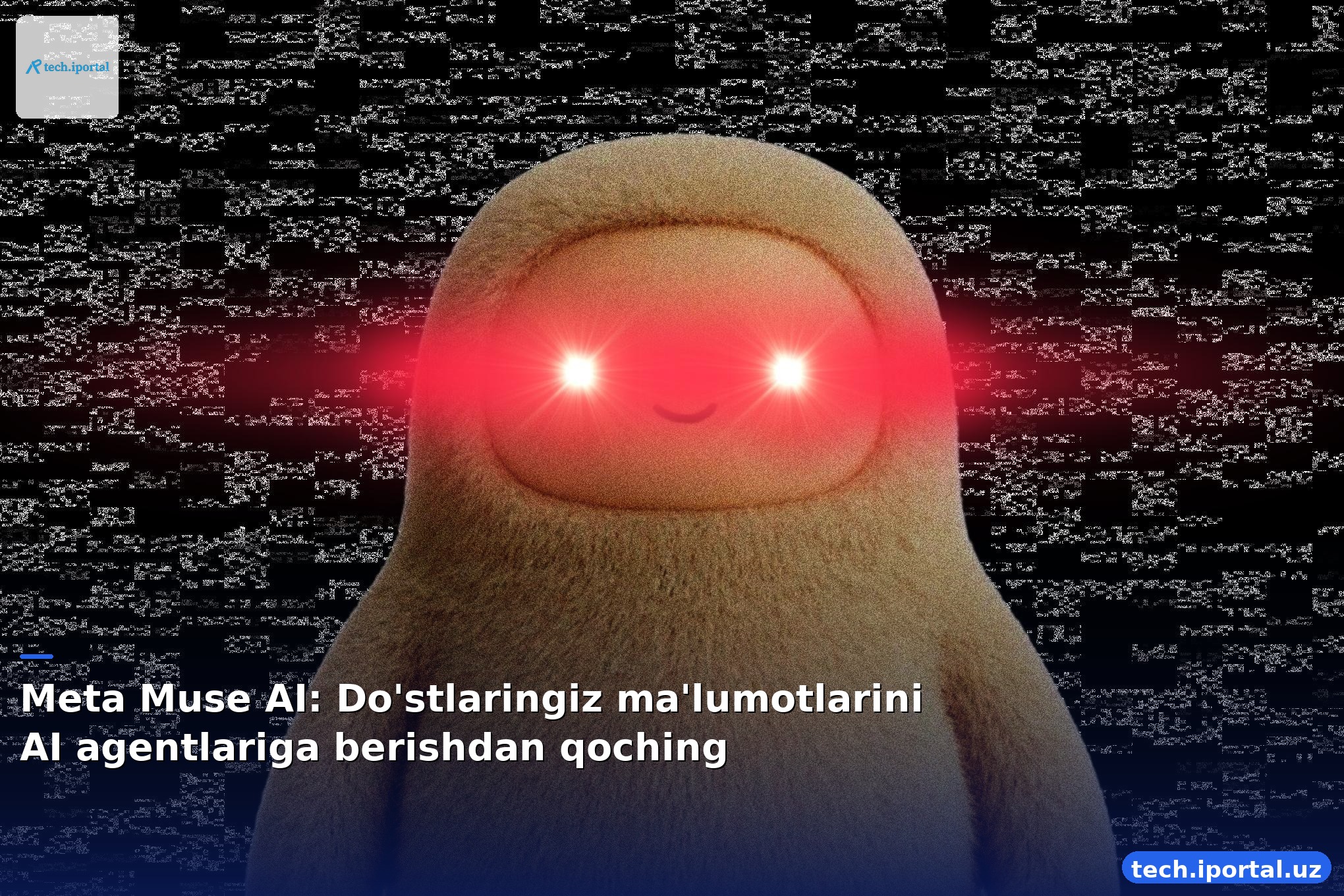 Meta Muse AI: Do'stlaringiz ma'lumotlarini AI agentlariga berishdan qoching