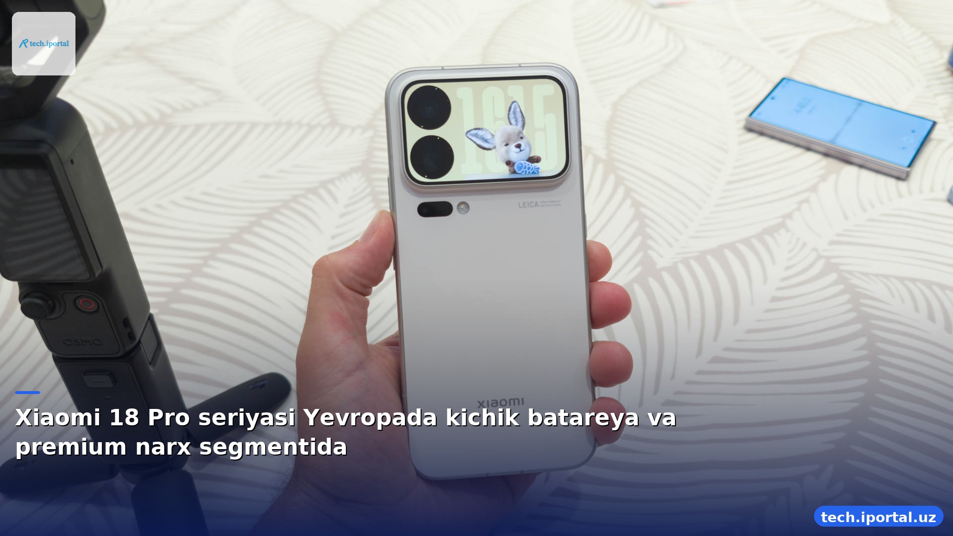 Xiaomi 18 Pro seriyasi Yevropada kichik batareya va premium narx segmentida
