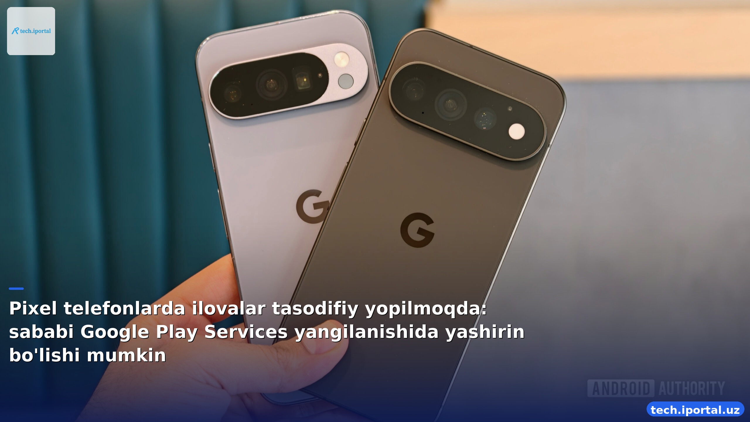 Pixel telefonlarda ilovalar tasodifiy yopilmoqda: sababi Google Play Services yangilanishida yashirin bo'lishi mumkin