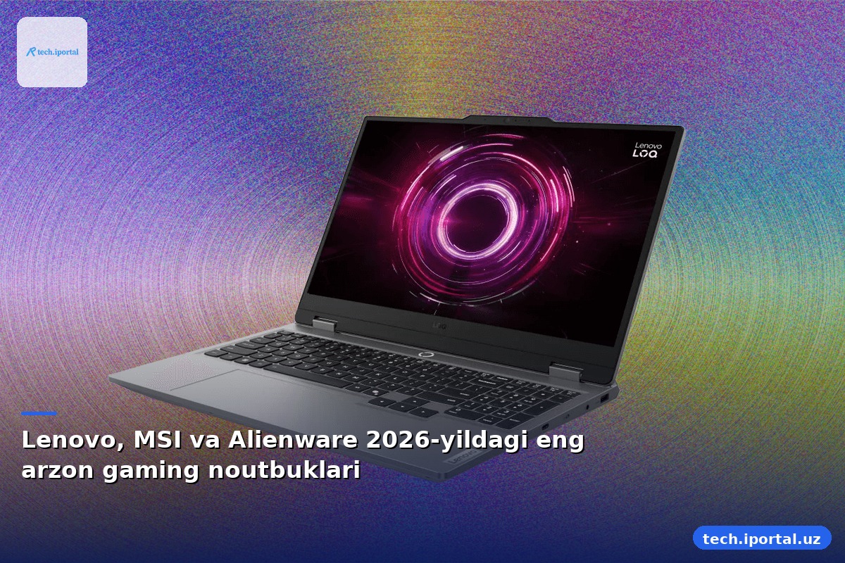 Lenovo, MSI va Alienware 2026-yildagi eng arzon gaming noutbuklari