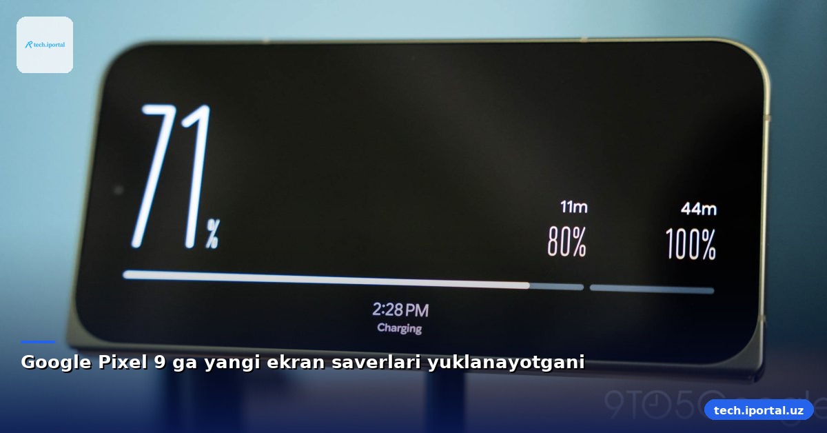 Google Pixel 9 ga yangi ekran saverlari yuklanayotgani