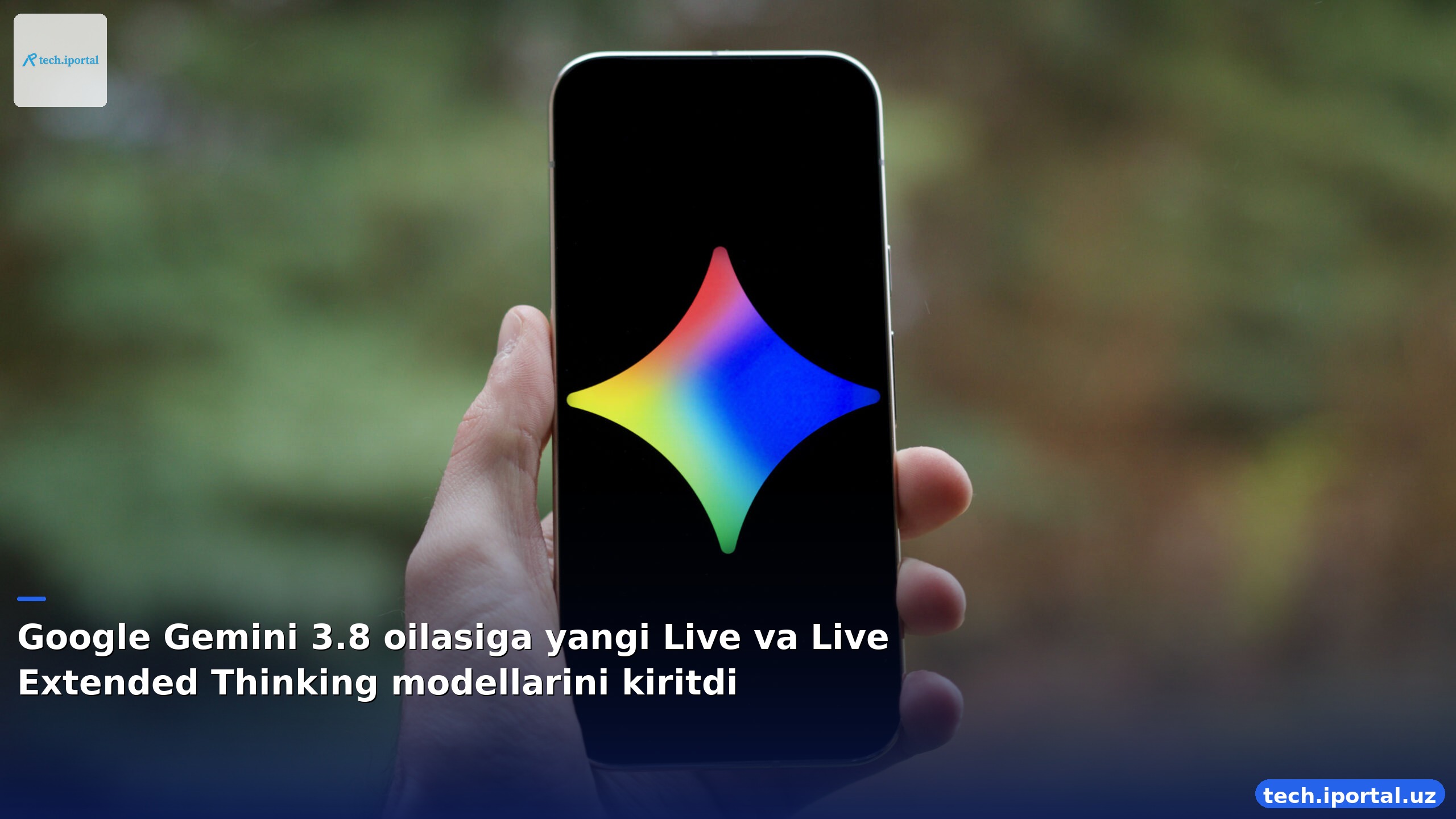 Google Gemini 3.8 oilasiga yangi Live va Live Extended Thinking modellarini kiritdi