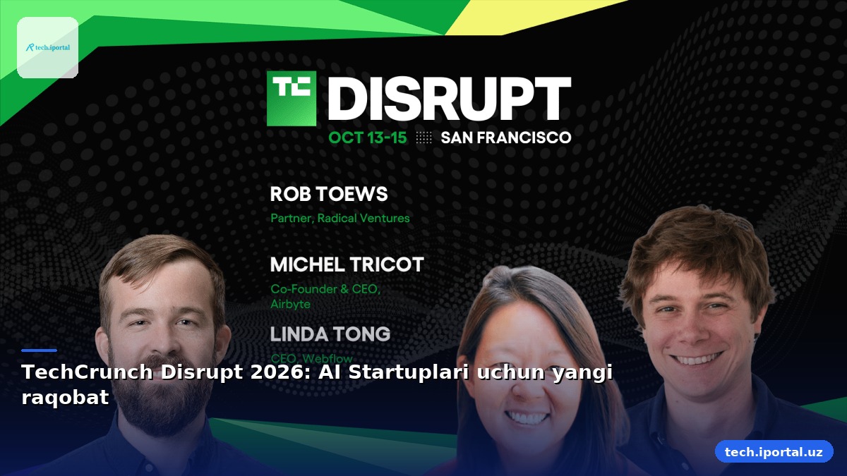 TechCrunch Disrupt 2026: AI Startuplari uchun yangi raqobat