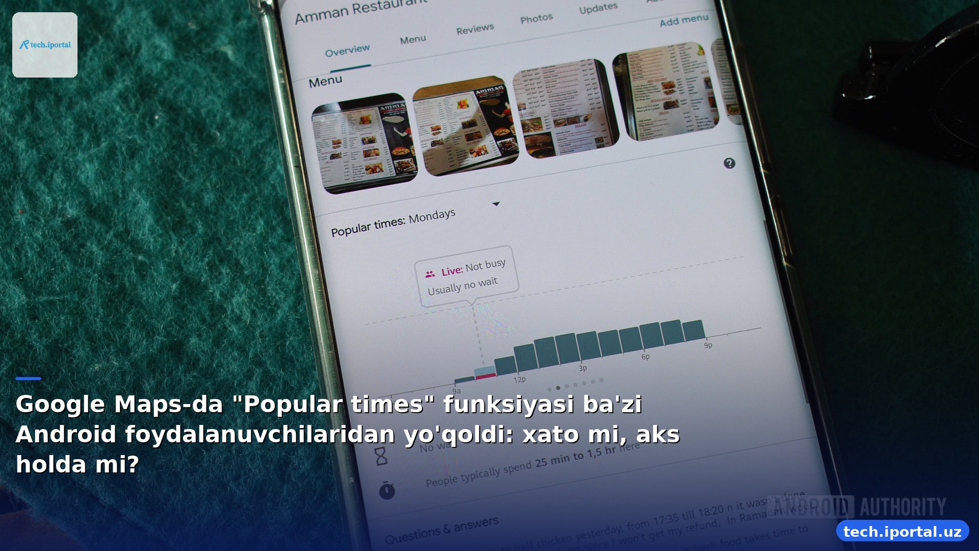 Google Maps-da "Popular times" funksiyasi ba'zi Android foydalanuvchilaridan yo'qoldi: xato mi, aks holda mi?
