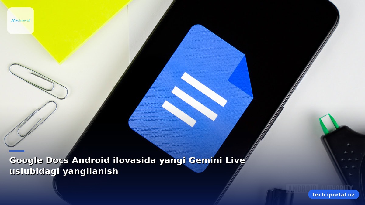 Google Docs Android ilovasida yangi Gemini Live uslubidagi yangilanish