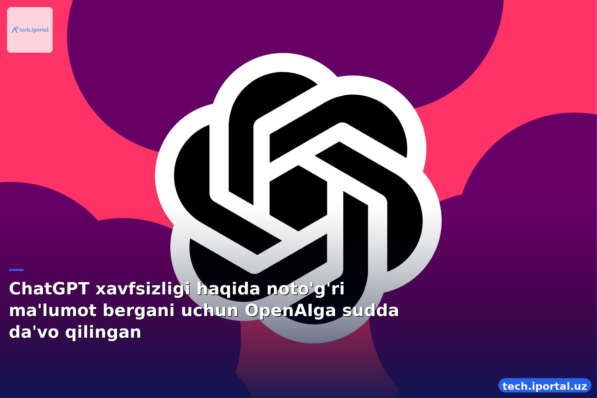 ChatGPT xavfsizligi haqida noto'g'ri ma'lumot bergani uchun OpenAIga sudda da'vo qilingan