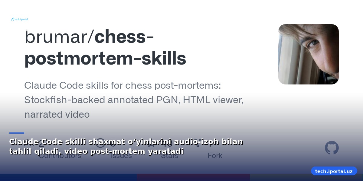 Claude Code skilli shaxmat o‘yinlarini audio‑izoh bilan tahlil qiladi, video post‑mortem yaratadi