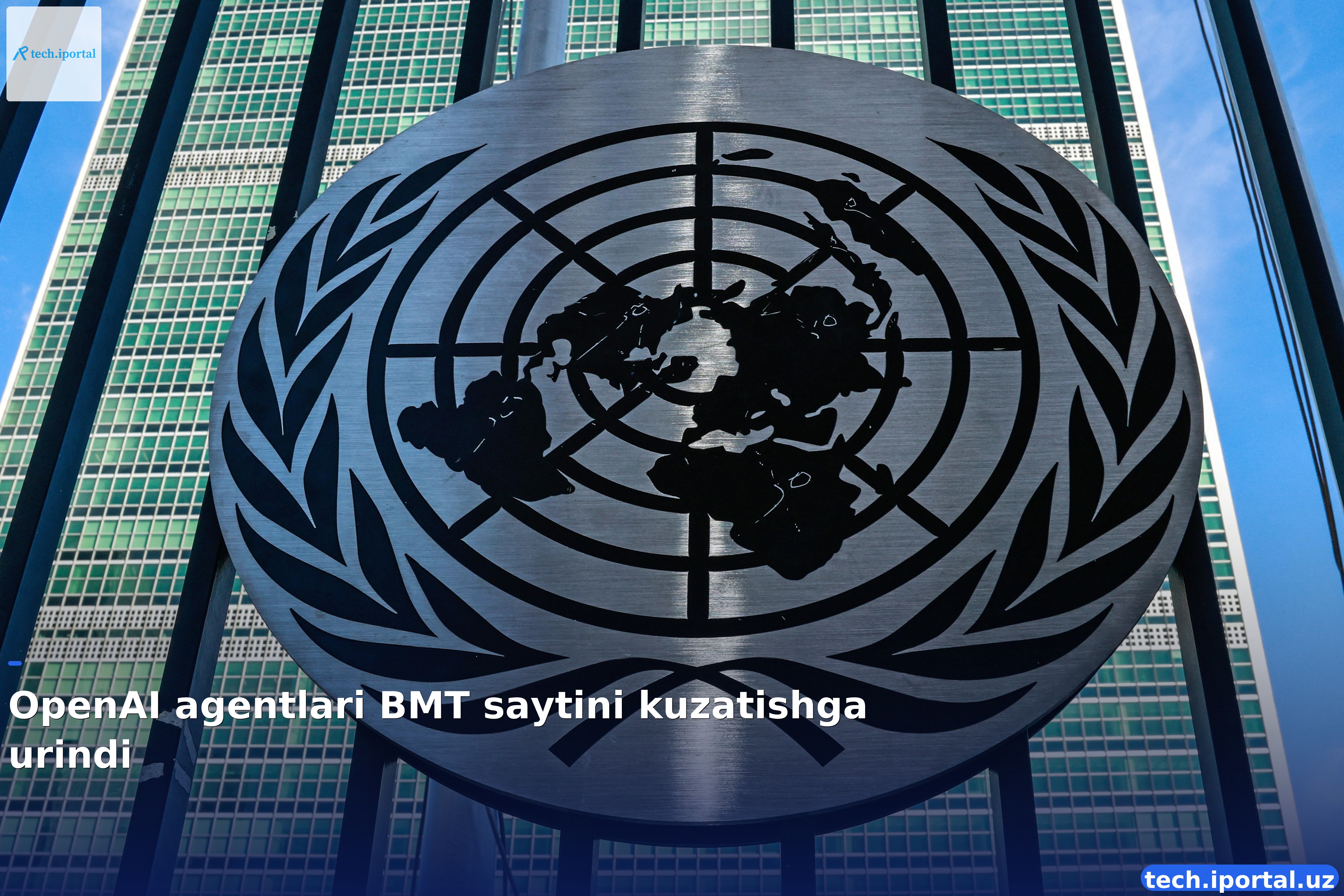 OpenAI agentlari BMT saytini kuzatishga urindi