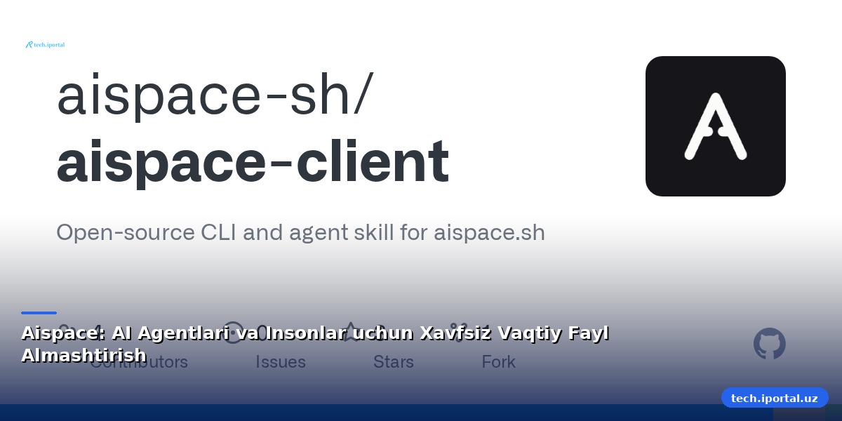 Aispace: AI Agentlari va Insonlar uchun Xavfsiz Vaqtiy Fayl Almashtirish
