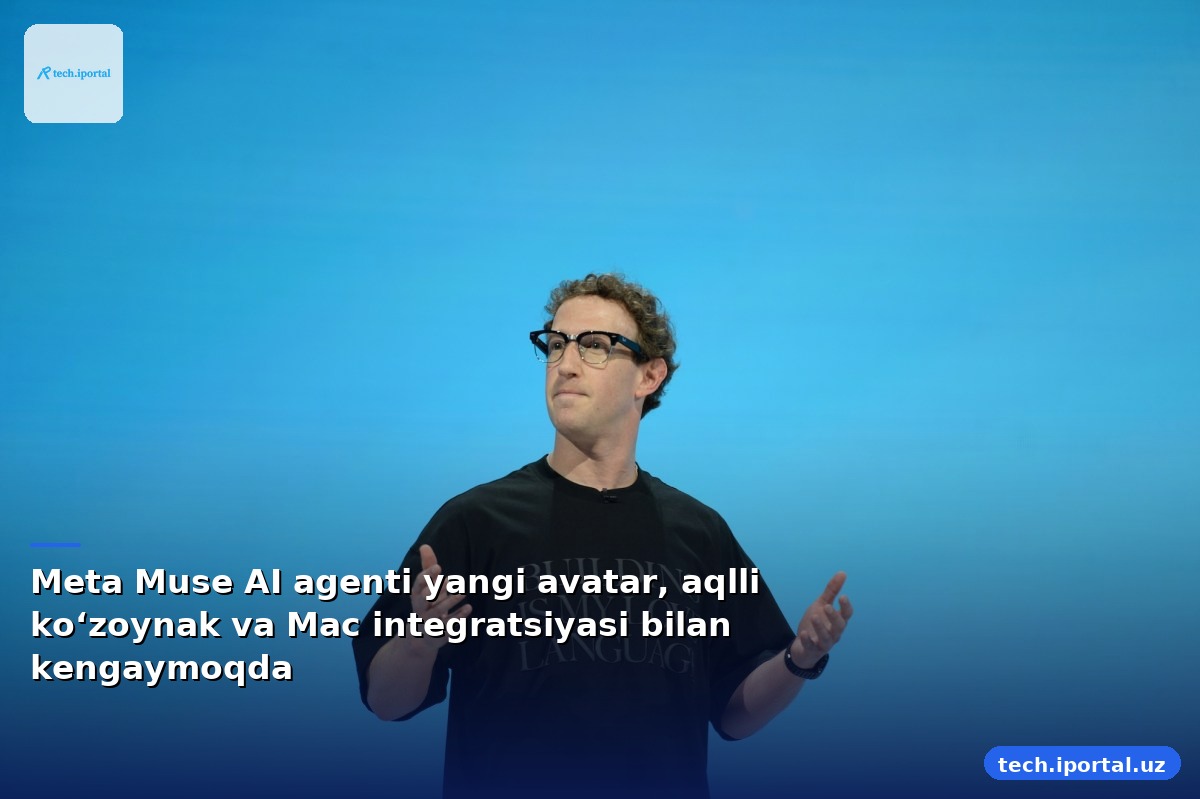 Meta Muse AI agenti yangi avatar, aqlli ko‘zoynak va Mac integratsiyasi bilan kengaymoqda