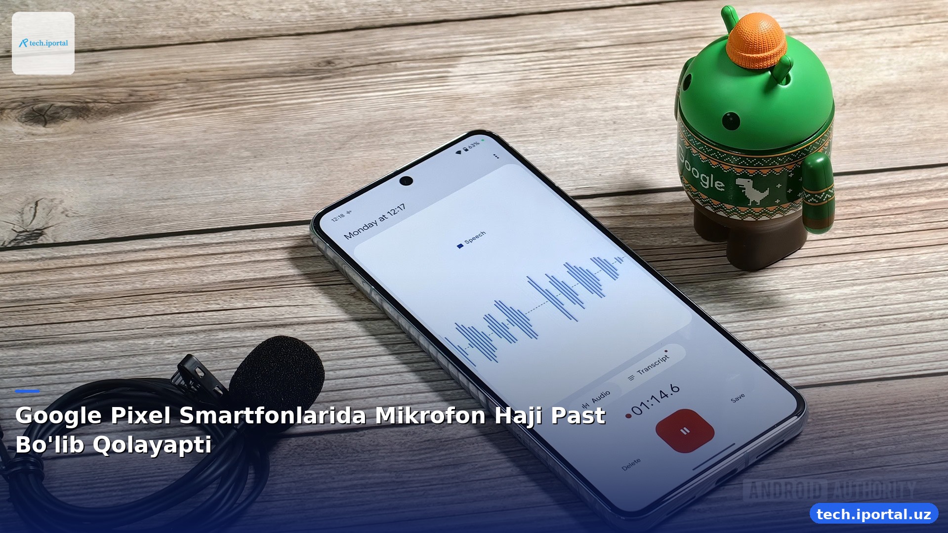 Google Pixel Smartfonlarida Mikrofon Haji Past Bo'lib Qolayapti
